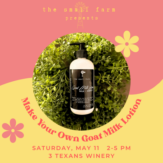 Make Your Own Goat Milk Lotion | May 11, 2-5pm | 3 Texans Winery