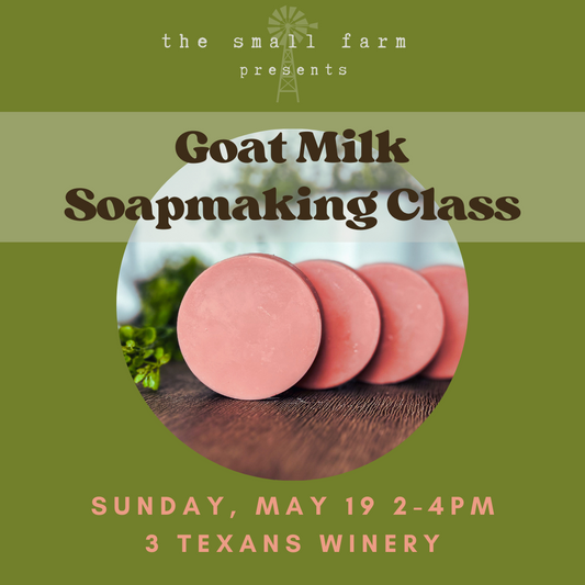 Goat Milk Soapmaking Class | May 19, 3-5 | 3 Texans Winery